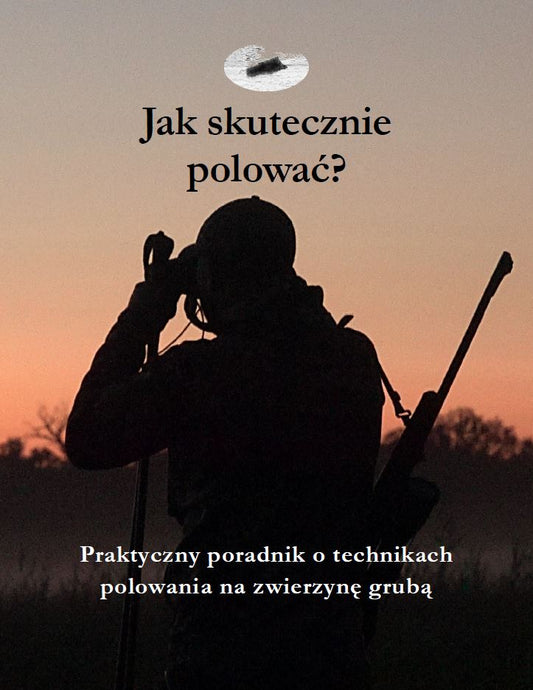 Jak skutecznie polować?
